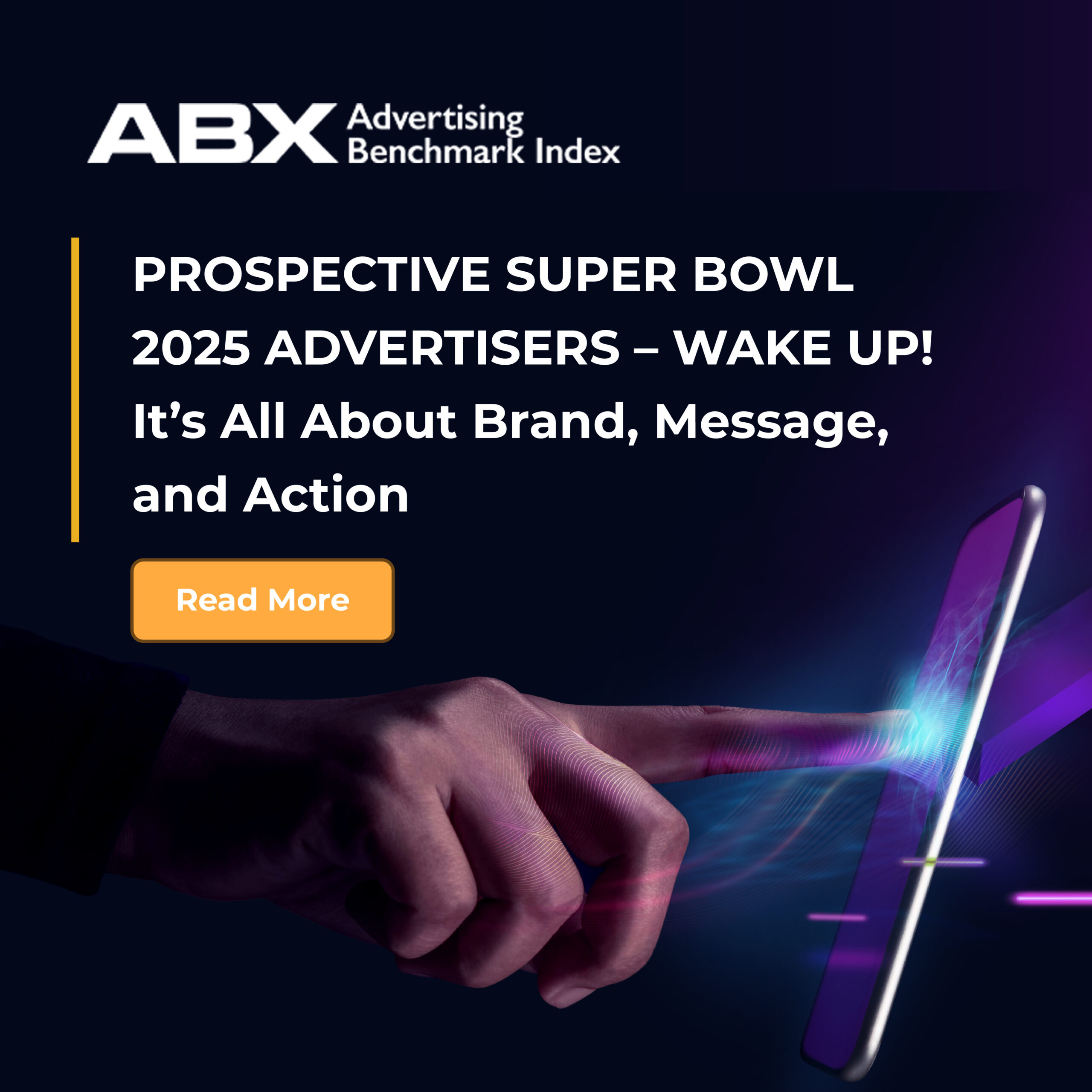 PROSPECTIVE SUPER BOWL 2025 ADVERTISERS WAKE UP! ABX