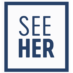 SeeHer #SeeHer